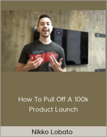 Nikko Lobato – How To Pull Off A 100k Product Launch