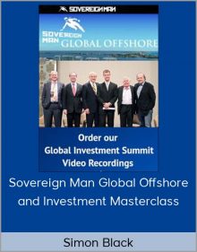 Simon Black – Sovereign Man Global Offshore and Investment Masterclass