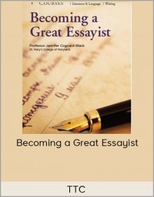 TTC – Becoming a Great Essayist