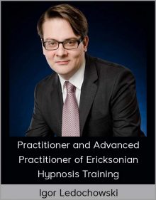 Igor Ledochowski – Practitioner and Advanced Practitioner of Ericksonian Hypnosis Training