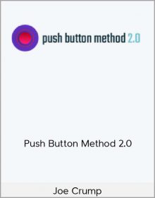 Joe Crump – Push Button Method 2.0