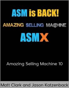 Matt Clark and Jason Katzenback – Amazing Selling Machine 10