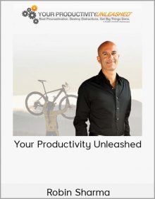 Robin Sharma – Your Productivity Unleashed