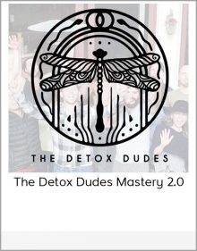 The Detox Dudes Mastery 2.0