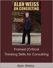 Alan Weiss - Framed (Critical Thinking Skills for Consulting