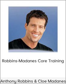 Anthony Robbins & Cloe Madanes - Robbins-Madanes Core Training