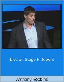 Anthony Robbins - Live on Stage In Japan!