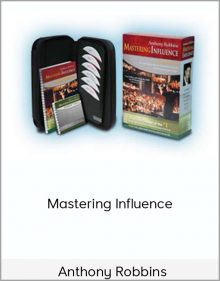 Anthony Robbins - Mastering Influence