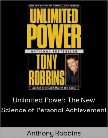 Anthony Robbins - Unlimited Power: The New Science of Personal Achievement