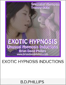 B.D.PHILLIPS EXOTIC HYPNOSIS INDUCTIONS