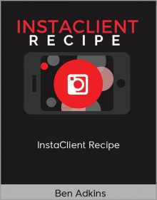 Ben Adkins – InstaClient Recipe