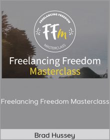 Brad Hussey – Freelancing Freedom Masterclass