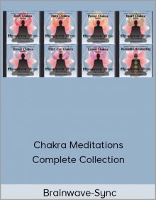 Brainwave-Sync - Chakra Meditations Complete Collection