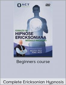 Complete Ericksonian Hypnosis - Beginners course