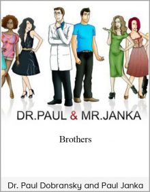 Dr. Paul Dobransky and Paul Janka – Brothers