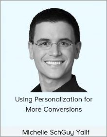 Guy Yalif – Conversionxl – Using Personalization for More Conversions