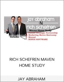 JAY ABRAHAM RICH SCHEFREN MAVEN HOME STUDY