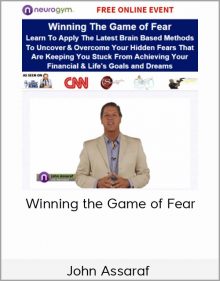 John Assaraf - Winning the Game of Fear