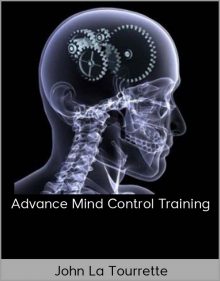 John La Tourrette - Advance Mind Control Training