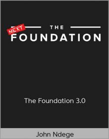 John Ndege – The Foundation 3.0