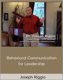 Joseph Riggio - Behavioral Communication for Leadership