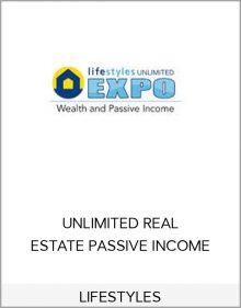 LIFESTYLES UNLIMITED REAL ESTATE PASSIVE INCOME