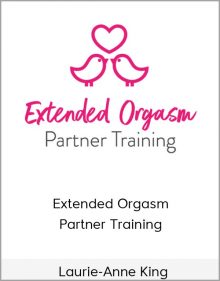 Laurie-Anne King – Extended Orgasm Partner Training