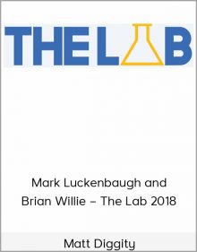 Matt Diggity – Mark Luckenbaugh and Brian Willie – The Lab 2018