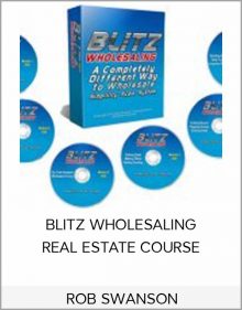 ROB SWANSON BLITZ WHOLESALING REAL ESTATE COURSE