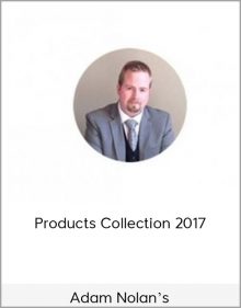 Adam Nolan’s Products Collection 2017