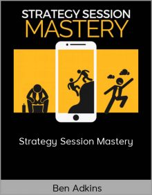 Ben Adkins – Strategy Session Mastery