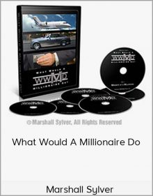 Marshall Sylver - What Would A Millionaire Do