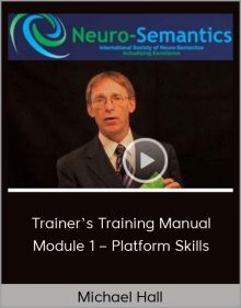 Michael Hall – Trainer’s Training Manual & Module 1 – Platform Skills