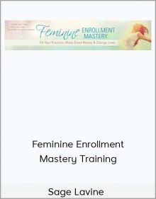 Sage Lavine - Feminine Enrollment Mastery Training