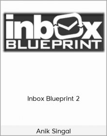 Anik Singal - Inbox Blueprint 2