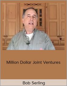 Bob Serling - Million Dollar Joint Ventures