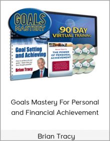 Brian Tracy - Goals Mastery For Personal and Financial Achievement