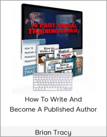 Brian Tracy – How To Write And Become A Published Author