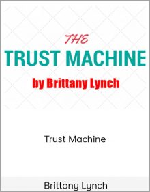 Brittany Lynch - Trust Machine