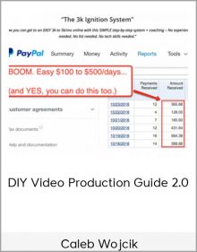 Caleb Wojcik - DIY Video Production Guide 2.0