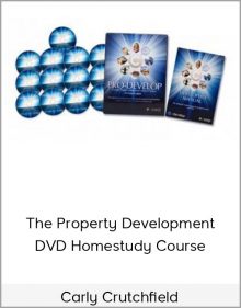 Carly Crutchfield – The Property Development DVD Homestudy Course