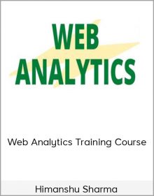 Himanshu Sharma – Web Analytics Training Course