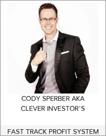 CODY SPERBER AKA CLEVER INVESTOR’S –FAST TRACK PROFIT SYSTEM