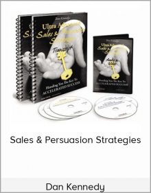 Dan Kennedy – Sales & Persuasion Strategies