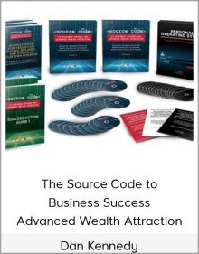 Dan Kennedy – The Source Code to Business Success & Advanced Wealth Attraction