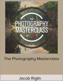 Jacob Riglin – The Photography Masterclass