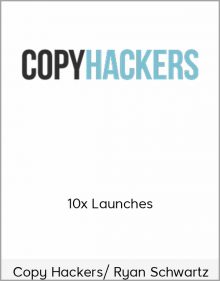 Copy Hackers/ Ryan Schwartz - 10x Launches