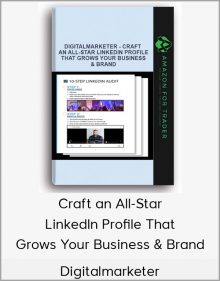 Digitalmarketer – Craft an All-Star LinkedIn Profile That Grows Your Business & Brand