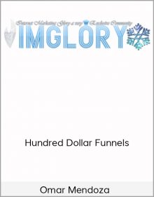 Omar Mendoza - Hundred Dollar Funnels