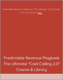 Predictable Revenue Playbook: The Ultimate "Cold Calling 2.0" Course & Library